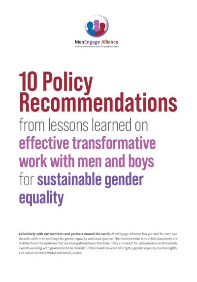 10 Policy Recommendations from lessons learned on effective transformative work with men and boys for sustainable gender equality Men Engage Alliance