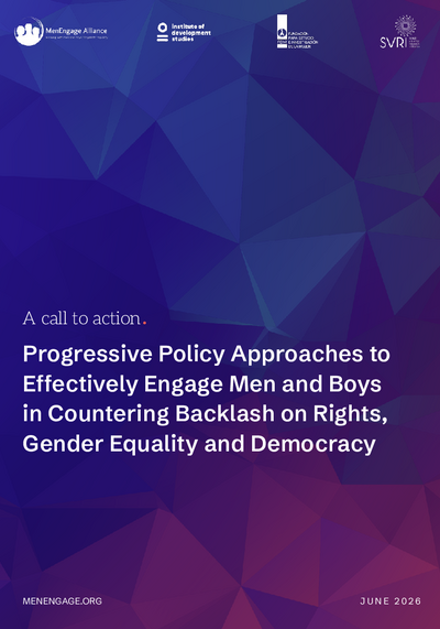 A Call to Action Progressive Policy Approaches to Effectively Engage Men and Boys in Countering Backlash on Rights Gender Equality and Democracy English
