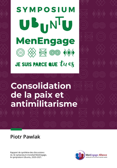 Consolidation de la paix et antimilitarisme Document de travail du symposium Ubuntu Men Engage FRANCAIS pdf