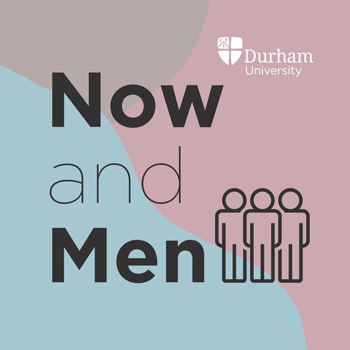 Now&#x20;and&#x20;Men&#x20;Podcast&#x20;jpg