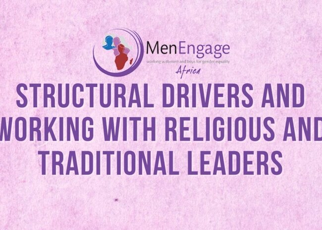 Structural&#x20;Drivers&#x20;and&#x20;Working&#x20;With&#x20;Religious&#x20;and&#x20;Traditional&#x20;Leaders&#x20;Men&#x20;Engage&#x20;Africa