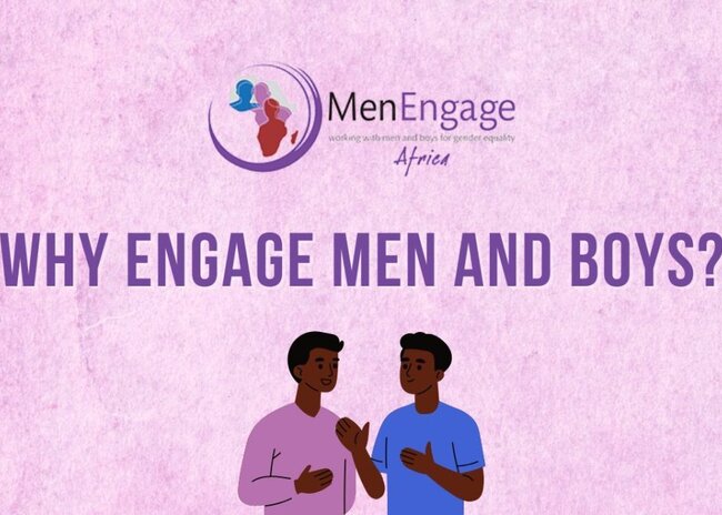 Why&#x20;Engage&#x20;Men&#x20;and&#x20;Boys&#x20;Men&#x20;Engage&#x20;Africa